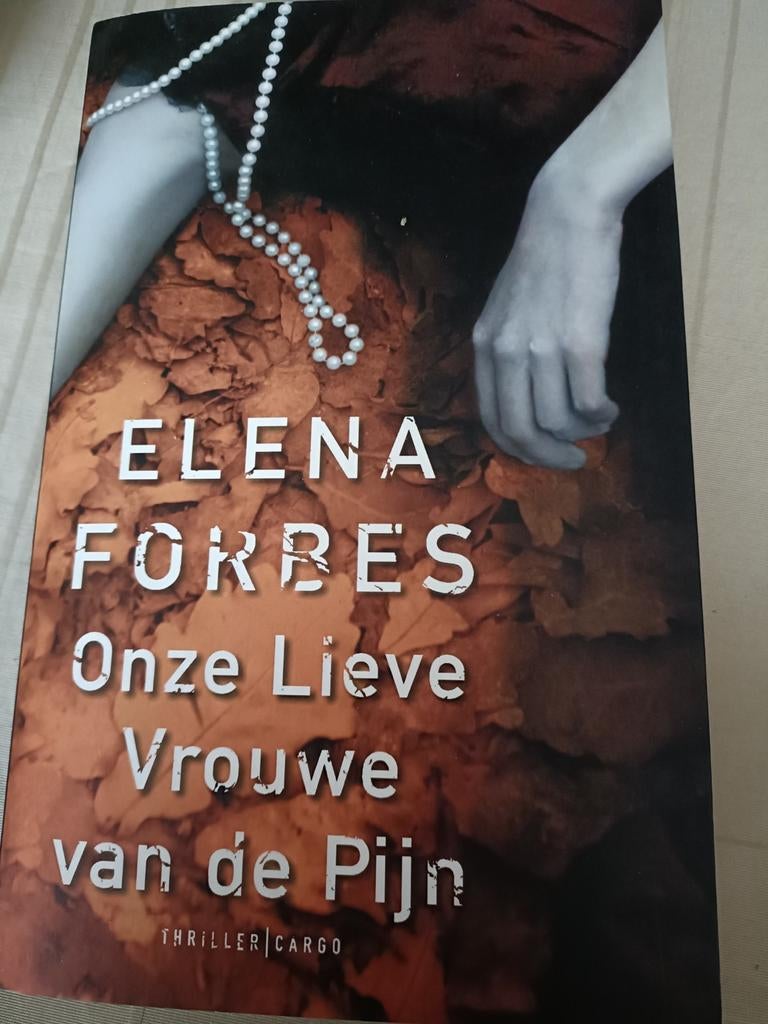 Elena Forbes - Onze Lieve Vrouwe van de pijn, Ophalen of Verzenden, Elena Forbes