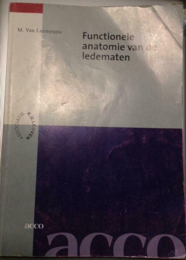 STUDIEBOEK - Functionele Anatomie van de Ledematen, Boeken, Ophalen of Verzenden, Zo goed als nieuw, Hoger Onderwijs, Prof. Marc VAN LEEMPUTTE