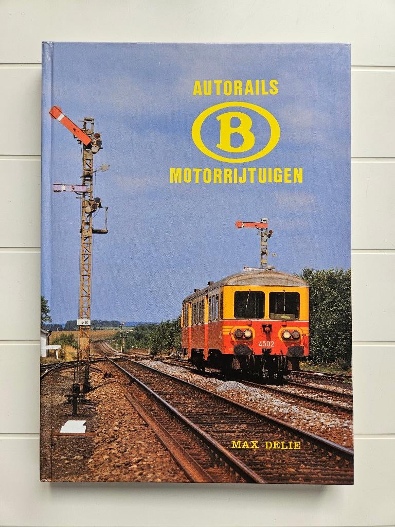 B Autorails/B Motorrijtuigen, Boeken, Vervoer en Transport, Ophalen of Verzenden, Zo goed als nieuw, Max Delie, Trein