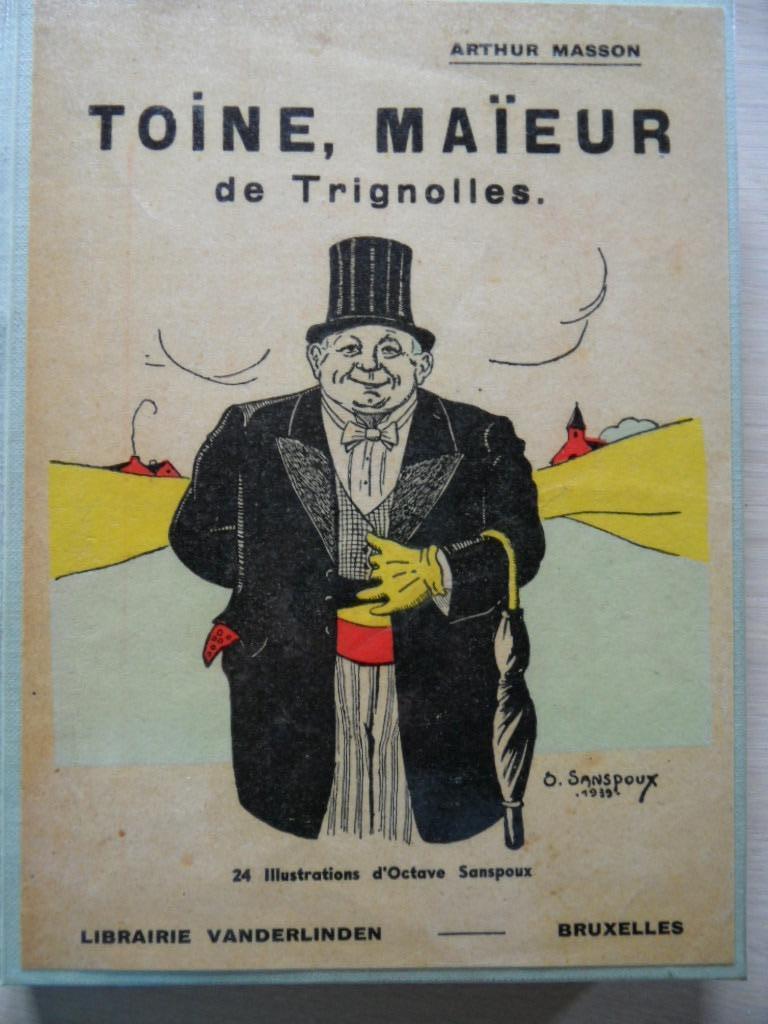 Toine, maïeur de Trignolles, Livres, Arthur Masson, Enlèvement ou Envoi, Belgique, Utilisé