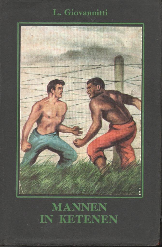 MANNEN IN KETENEN - LEN GIOVANNITTI (OORLOGSROMAN), Boeken, Oorlog en Militair, Gelezen, Overige onderwerpen, Tweede Wereldoorlog