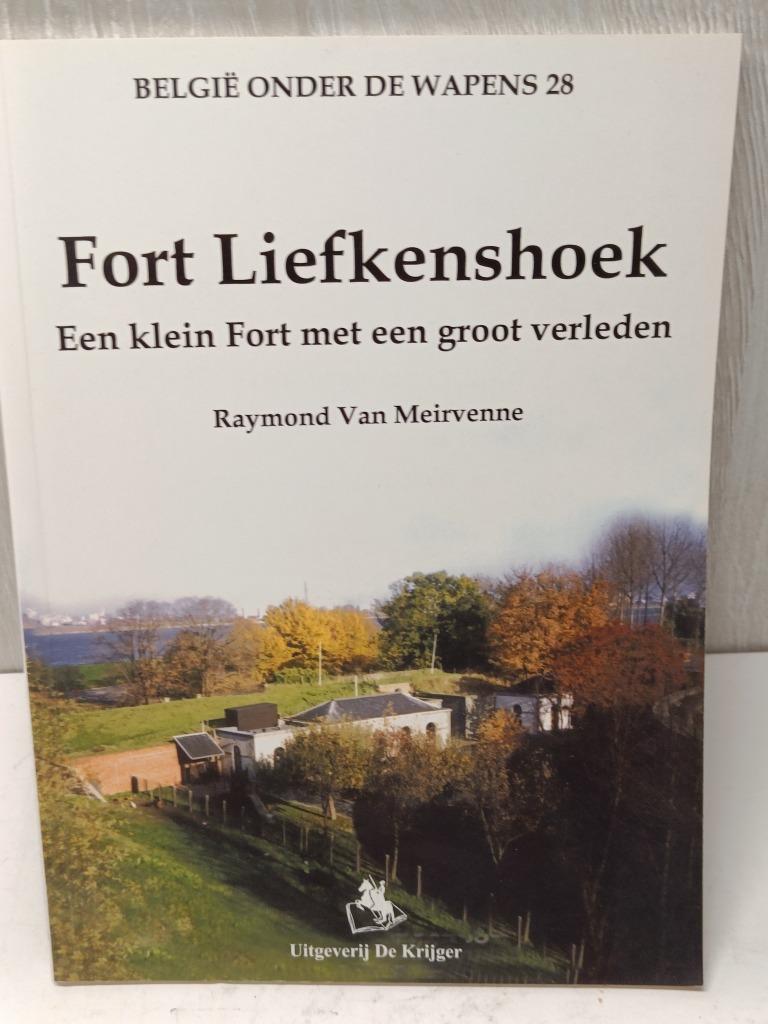 Fort Liefkenshoek een klein fort met een groot verleden van, Ophalen of Verzenden, Zo goed als nieuw