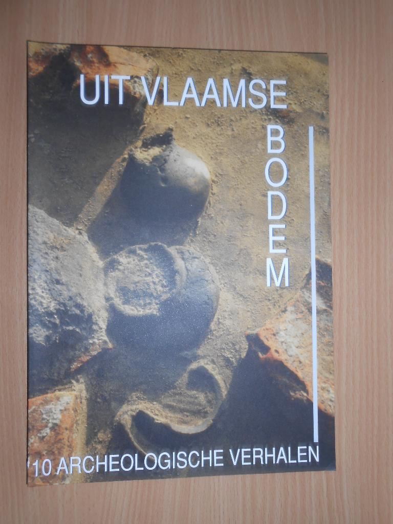 Boek - Uit Vlaamse bodem - 10 archeologische verhalen, Boeken, Geschiedenis | Nationaal, Verzenden, Zo goed als nieuw