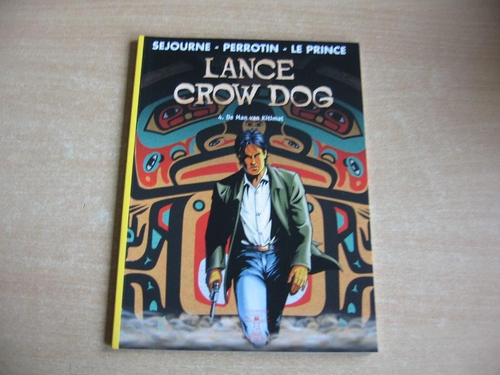 Lance Crow Dog 4 : De man van Kitimat - 1e druk 2006., Boeken, Stripverhalen, Zo goed als nieuw, Eén stripboek, Ophalen of Verzenden