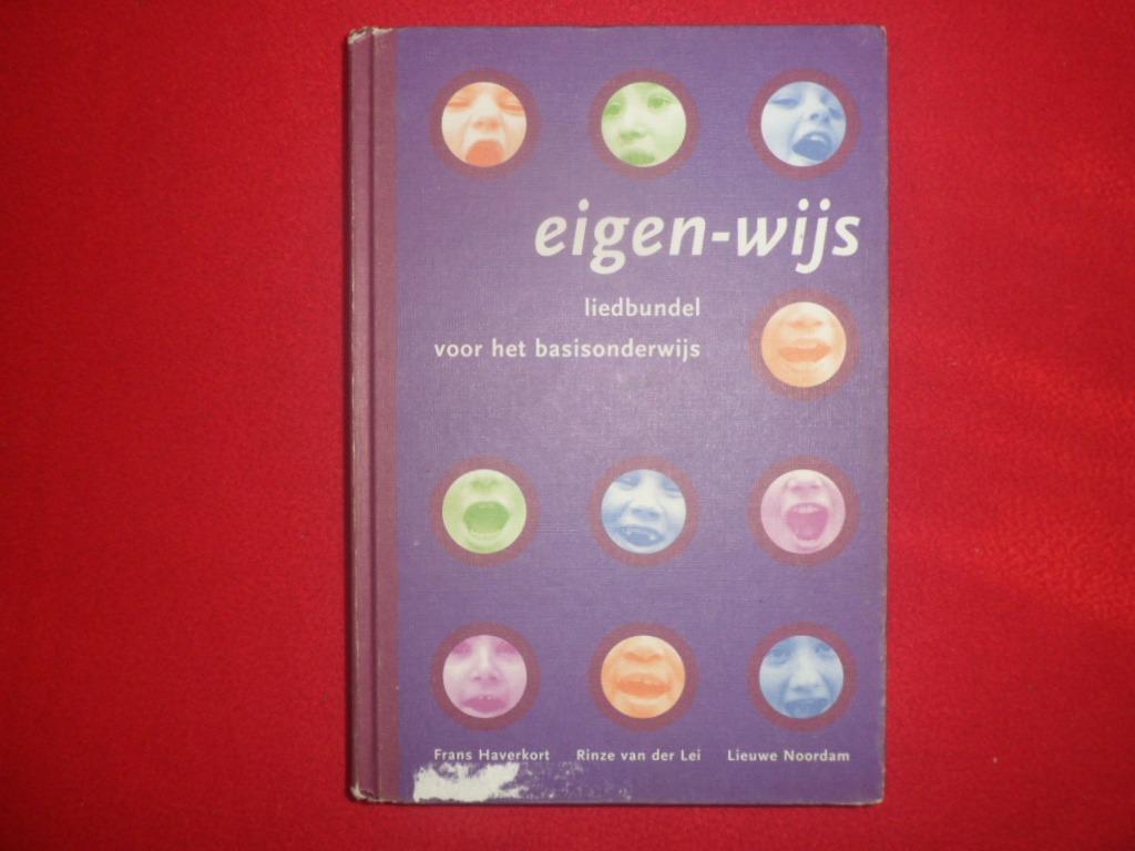 Eigen-wijs . Liedbundel voor het basisonderwijs, Boeken, Ophalen of Verzenden, Gelezen, F. Haverkort, e.a.
