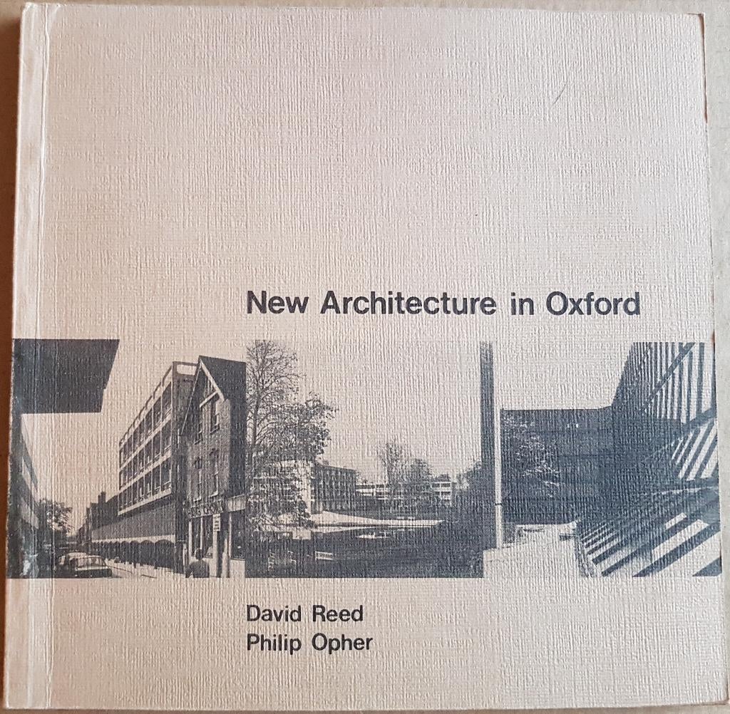 New Architecture in Oxford - Philip Opher & David Reed 1977, Philip Opher, Ophalen of Verzenden, Zo goed als nieuw, Architectuur algemeen