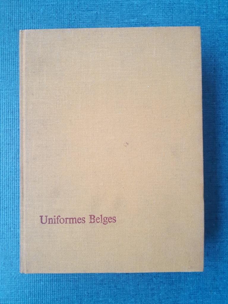Uniformes Belges : Tome 1, Livres, Enlèvement ou Envoi, Utilisé, James Thiriar