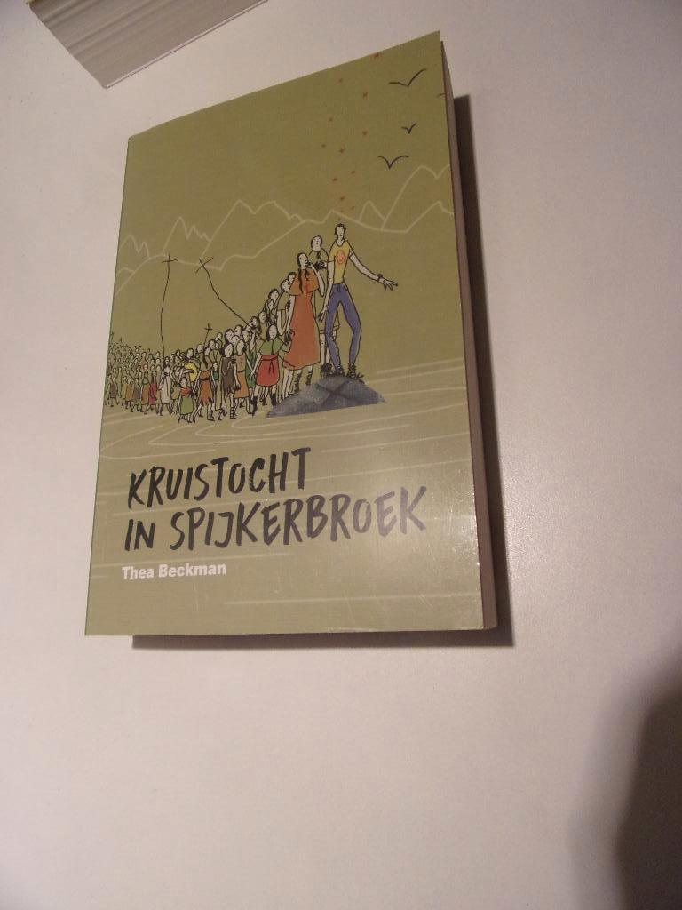Kruistocht in spijkerbroek (Thea Beckman ) 2017, Ophalen of Verzenden, Zo goed als nieuw