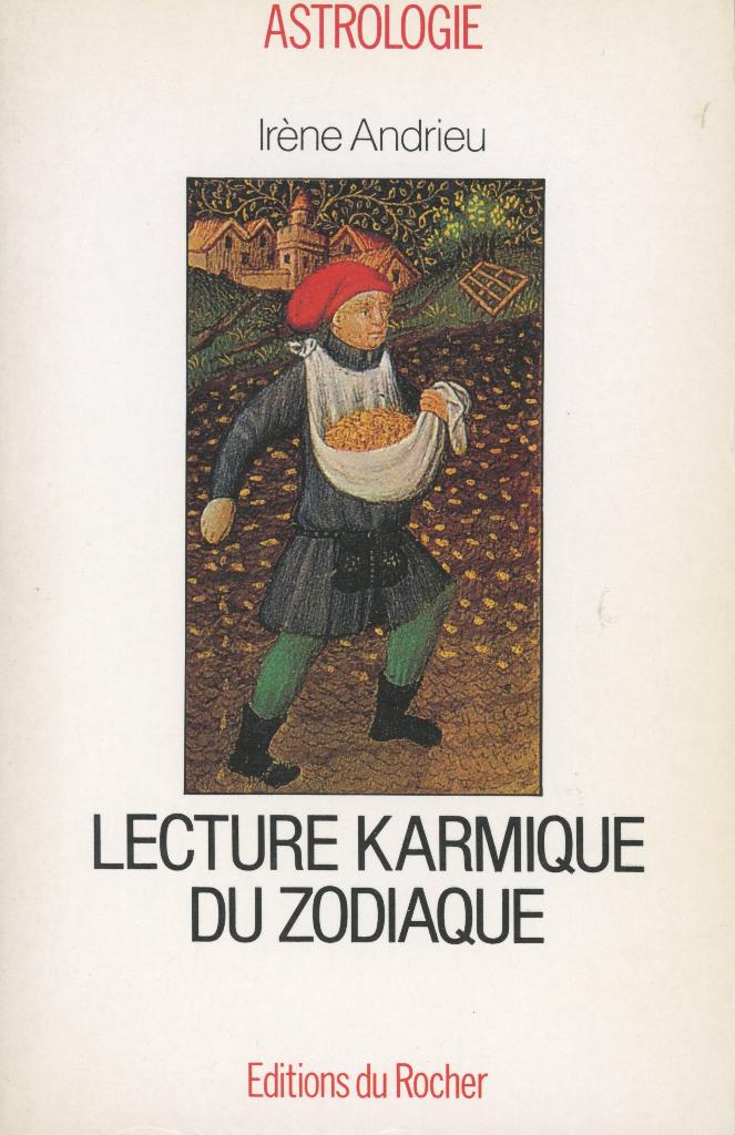 Astrologie: Irene Andrieu : Lect. karmique du zodiaque, Boeken, Esoterie en Spiritualiteit, Ophalen of Verzenden, Gelezen, Astrologie