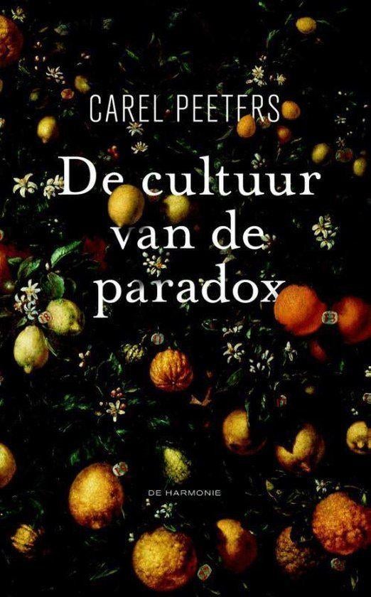 Te Koop Boek DE CULTUUR VAN DE PARADOX Carel Peeters, Boeken, Essays, Columns en Interviews, Zo goed als nieuw, Eén auteur, Ophalen of Verzenden