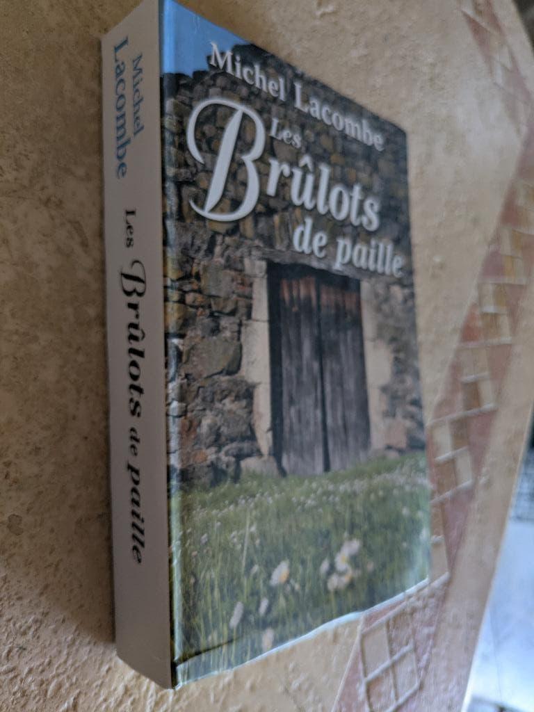 Les Brûlots de paille (Michel Lacombe)., Michel Lacombe., Comme neuf, Europe autre, Envoi