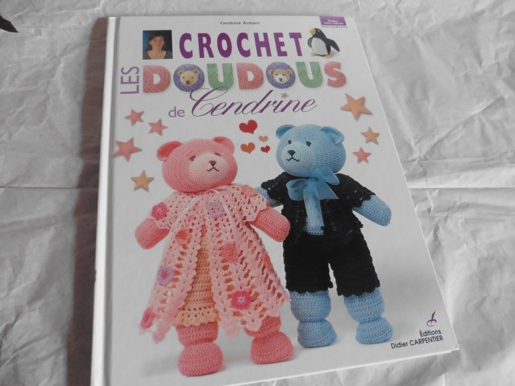 "Les doudous de Sandrine"/crochet/ volume 1, Livres, Loisirs & Temps libre, Enlèvement ou Envoi, Neuf, Tricot et Crochet, Sandrine ARMANI