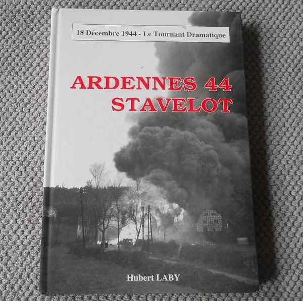 Ardennes 44 Stavelot  (Hubert Laby), Livres, Guerre & Militaire, Utilisé, Deuxième Guerre mondiale, Enlèvement ou Envoi