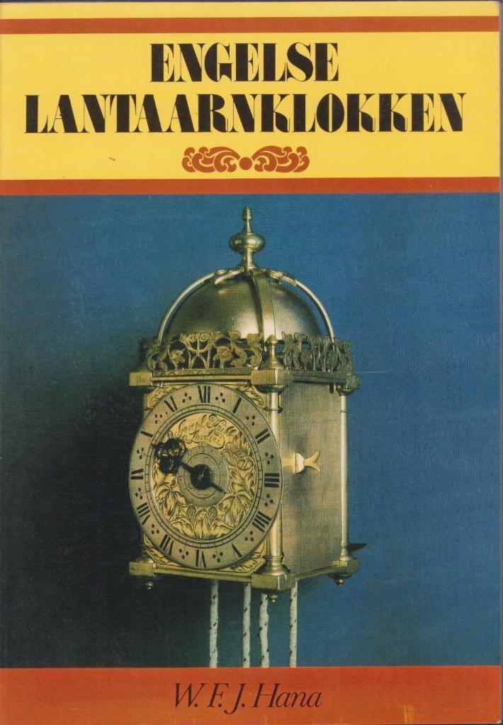 Engelse lantaarnklokken - W.E.J.Hana, Livres, Partis & Groupements, Comme neuf, Autres, Enlèvement ou Envoi