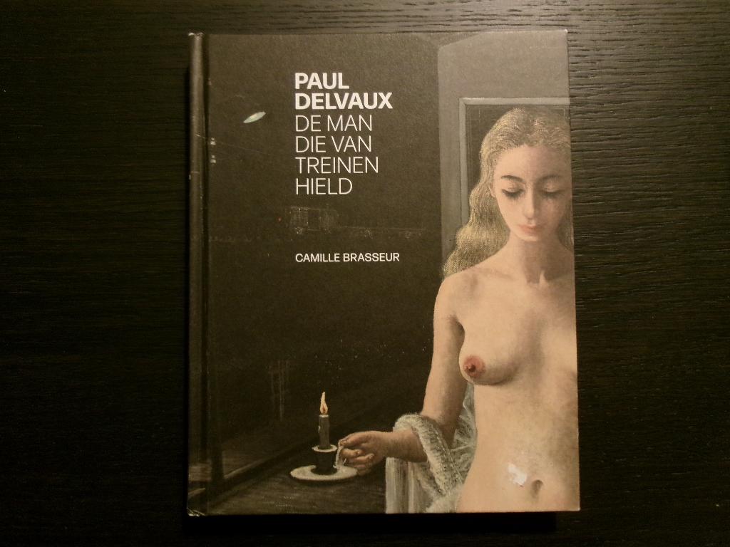 Paul Delvaux -De man die van treinen hield- Camille Brasseur, Enlèvement ou Envoi