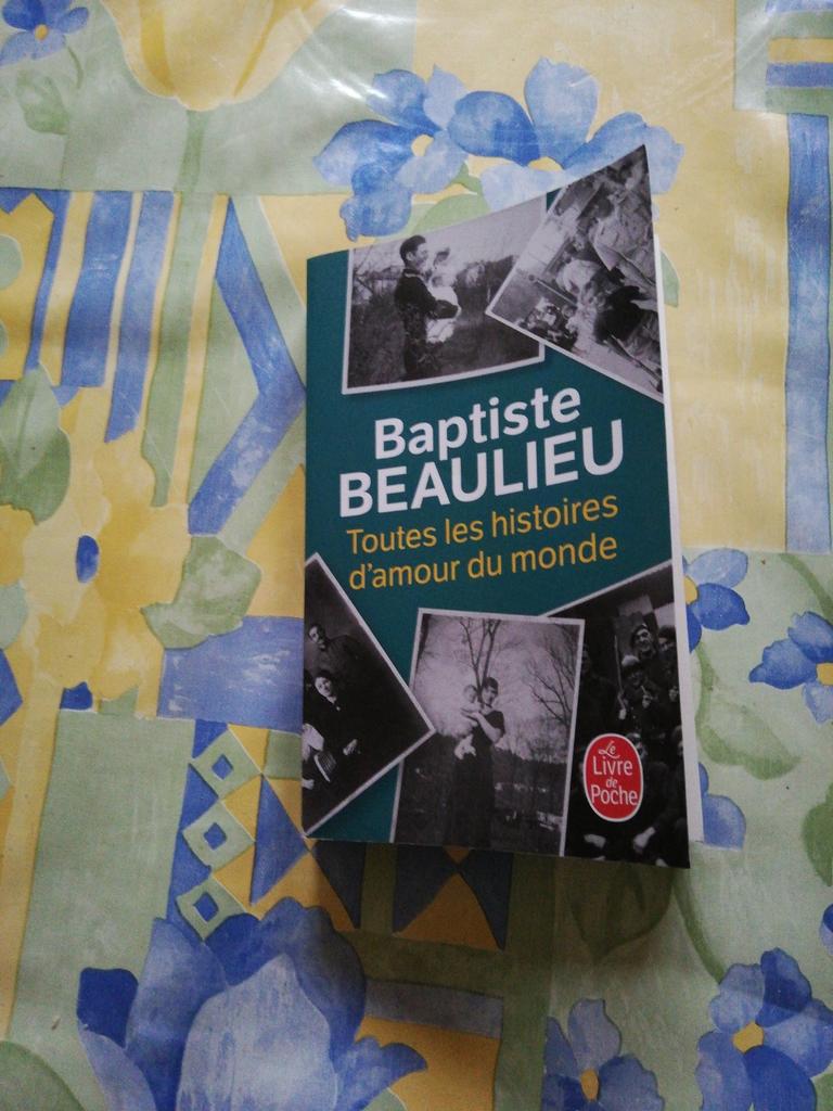 Baptiste Beaulieu. Toutes les histoires d'amour du monde., Ophalen of Verzenden, Zo goed als nieuw
