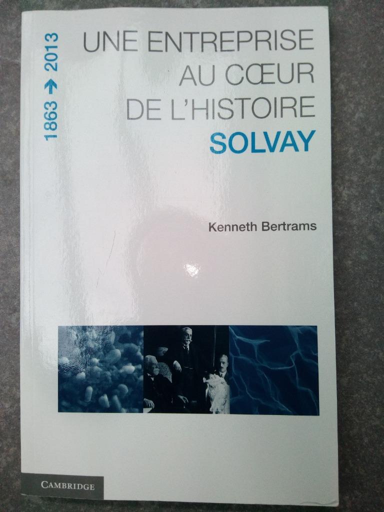 Une entreprise au coeur de l'histoire Solvay, Livres, Comme neuf, Kenneth Bertrams, Enlèvement, Économie et Marketing