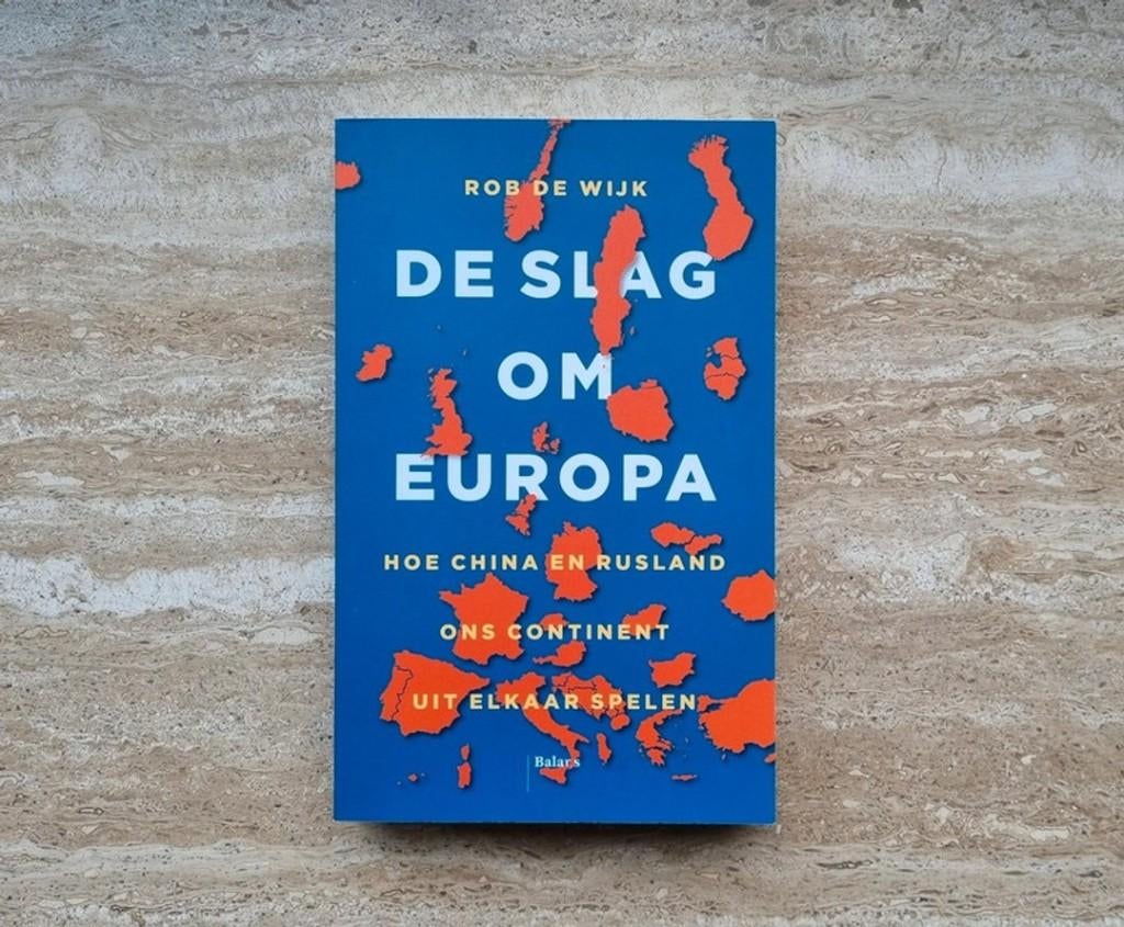 De slag om Europa, Rob de Wijk over dreiging China & Rusland, Rob de Wijk, Verzenden, Maatschappij en Samenleving, Nieuw