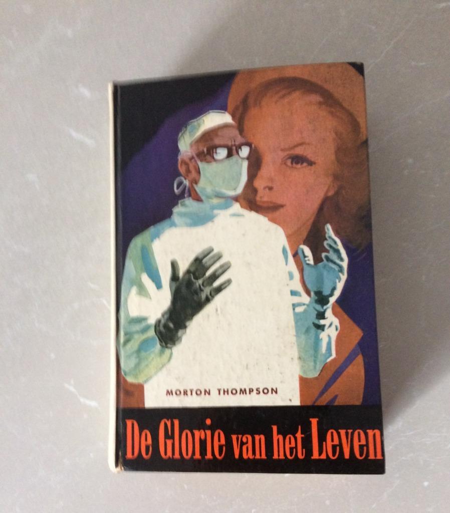 De glorie van het leven. Morton Thompson, Ophalen, Gelezen