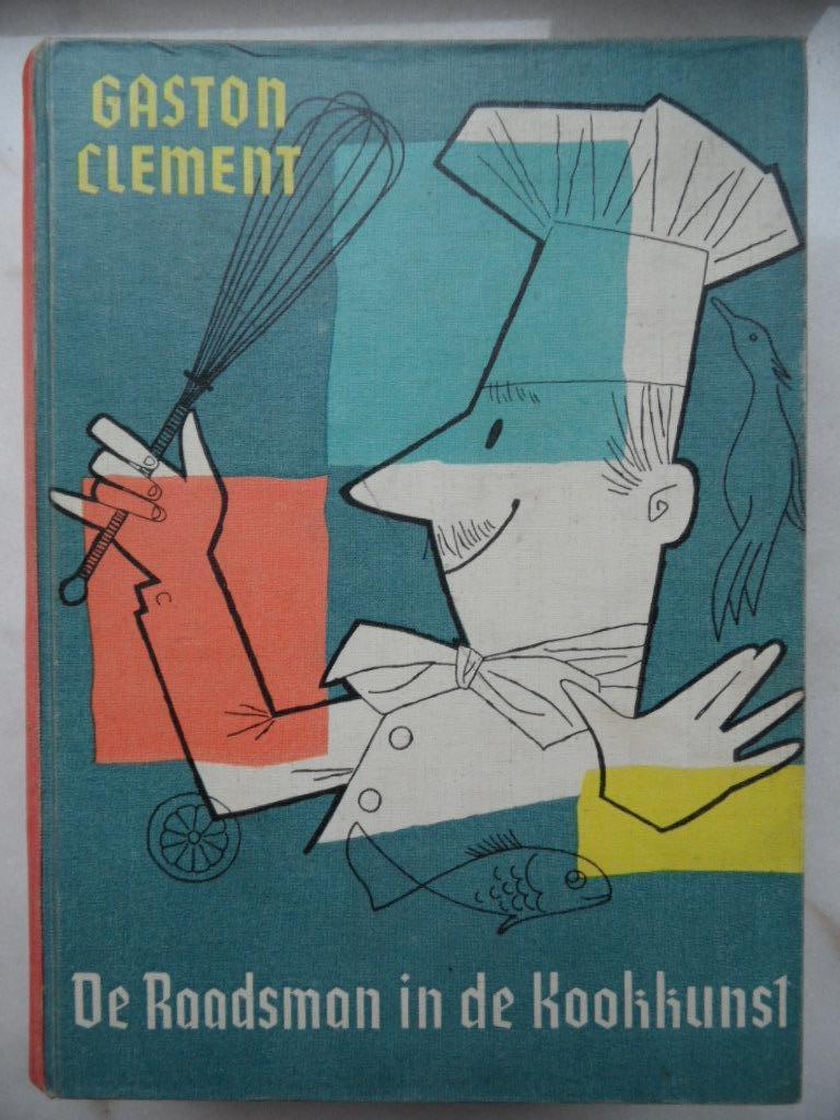 De raadsman in de kookkunst, Gaston Clément, Boeken, Kookboeken, Gelezen, Hoofdgerechten, Ophalen of Verzenden, Nederland en België