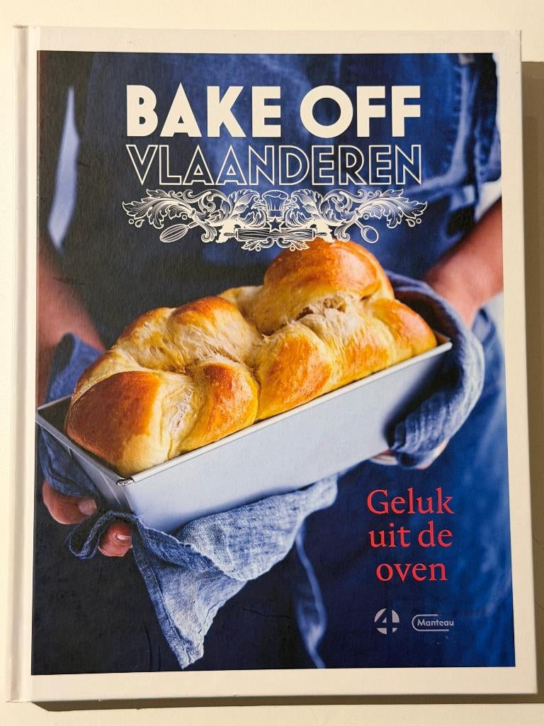 Bake Off Vlaanderen - Geluk uit de oven, Gelezen, Ophalen of Verzenden, Hoofdgerechten, Europa