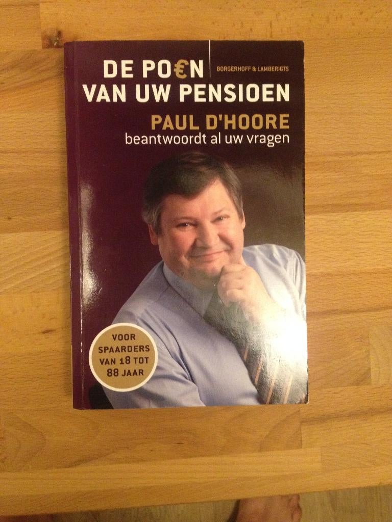 De poen van uw Pensioen - Paul d'Hoore, Boeken, Ophalen of Verzenden, Gelezen
