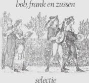 Bob, Frank En Zussen – Selectie, Ophalen of Verzenden