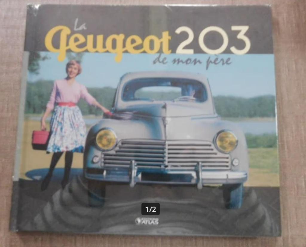 Livre PEUGEOT la 203 de mon père Edition Atlas, Enlèvement ou Envoi, Neuf, Peugeot