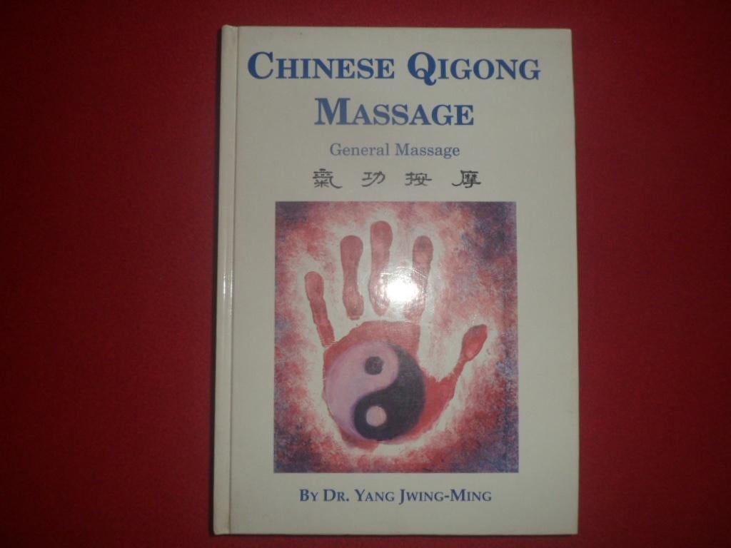 Dr. Yang Jwing-Ming: Chinese Qigong Massage (Engelstalig), Overige wetenschappen, Ophalen of Verzenden, Zo goed als nieuw, Dr. Yang Jwing-Ming
