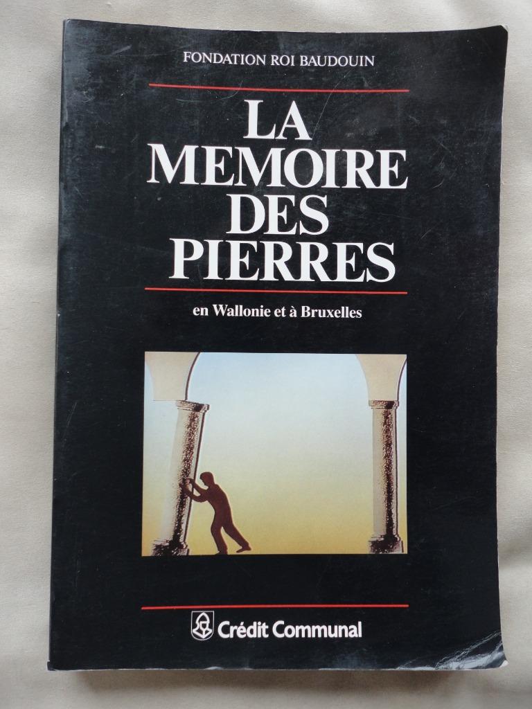 La mémoire des pierres – 1987 – 304 pages, Enlèvement ou Envoi, Utilisé, Fondation Roi baudouin, 20e siècle ou après