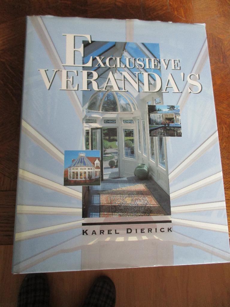 Karel Derick  -  Exclusieve Veranda's, Ophalen of Verzenden, Zo goed als nieuw, Karel Dierick
