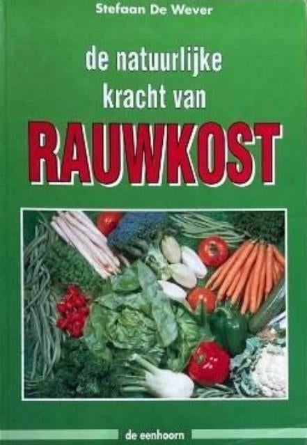 De natuurlijke kracht van rauwkost, Stefaan de Wever, Verzenden, Zo goed als nieuw