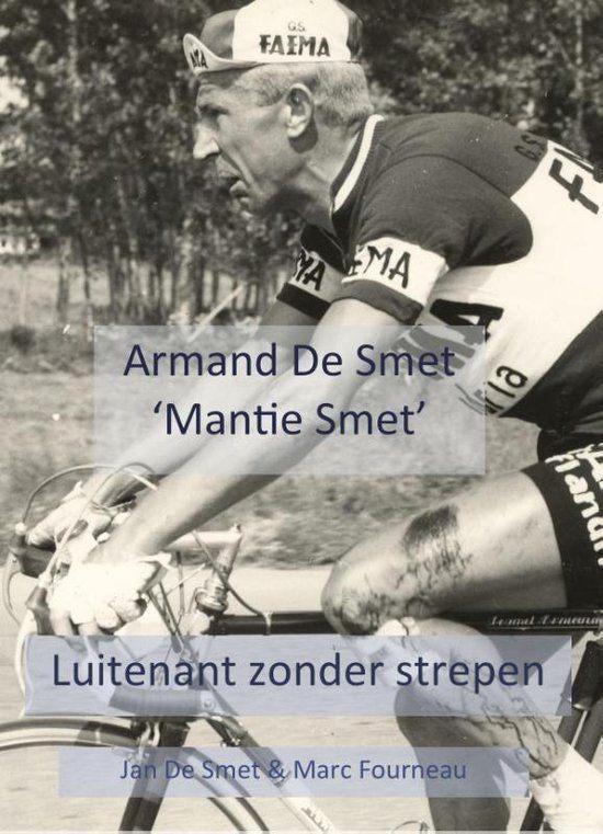 boek: Armand (Mantie Smet)De Smet-luitenant zonder strepen, Boeken, Ophalen of Verzenden, Zo goed als nieuw, Lopen en Fietsen