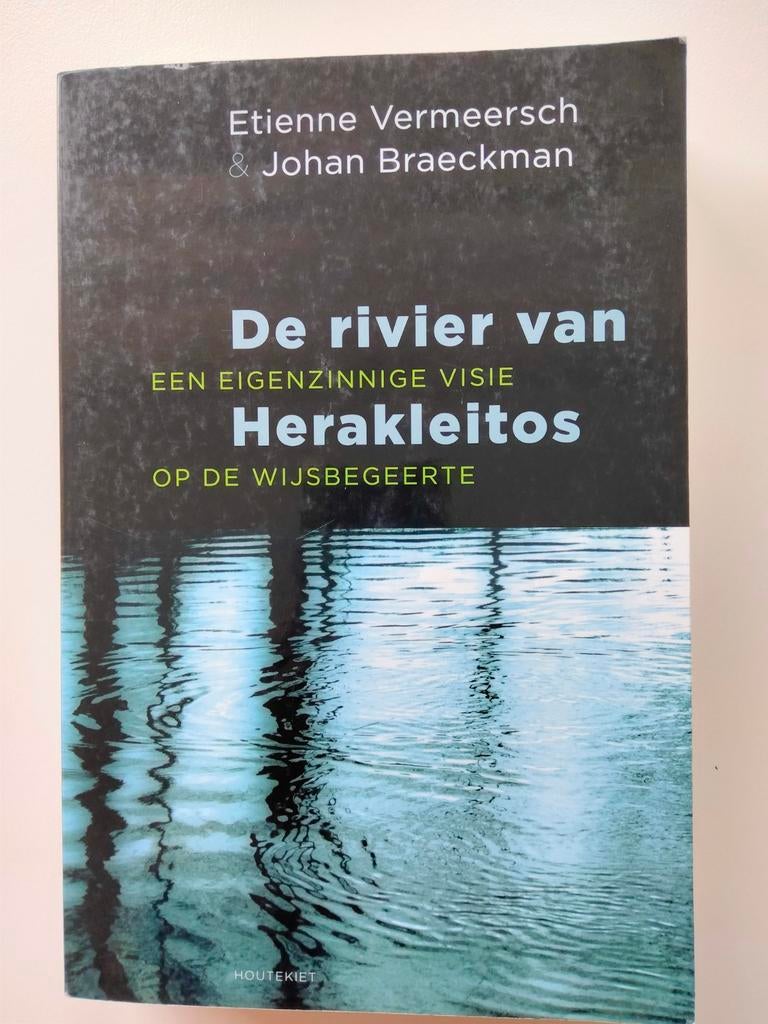 Johan Braeckman - De rivier van Herakleitos, Boeken, Ophalen of Verzenden, Johan Braeckman; Etienne Vermeersch