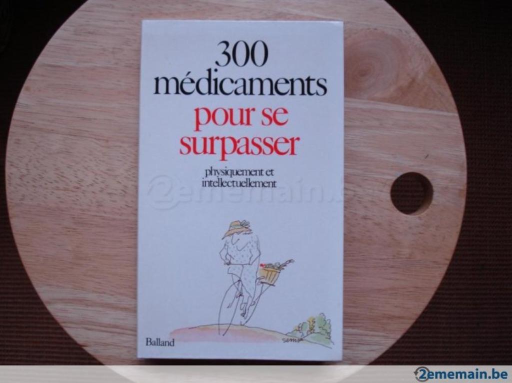 300 médicaments pour se surpasser physiquement et intellectu, Livres, Santé, Diététique & Alimentation, Utilisé, Enlèvement ou Envoi