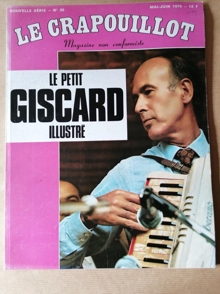Le Crapouillot Mai-Juin 1975 Le petit GISCARD illustré, Enlèvement ou Envoi, Utilisé, Société