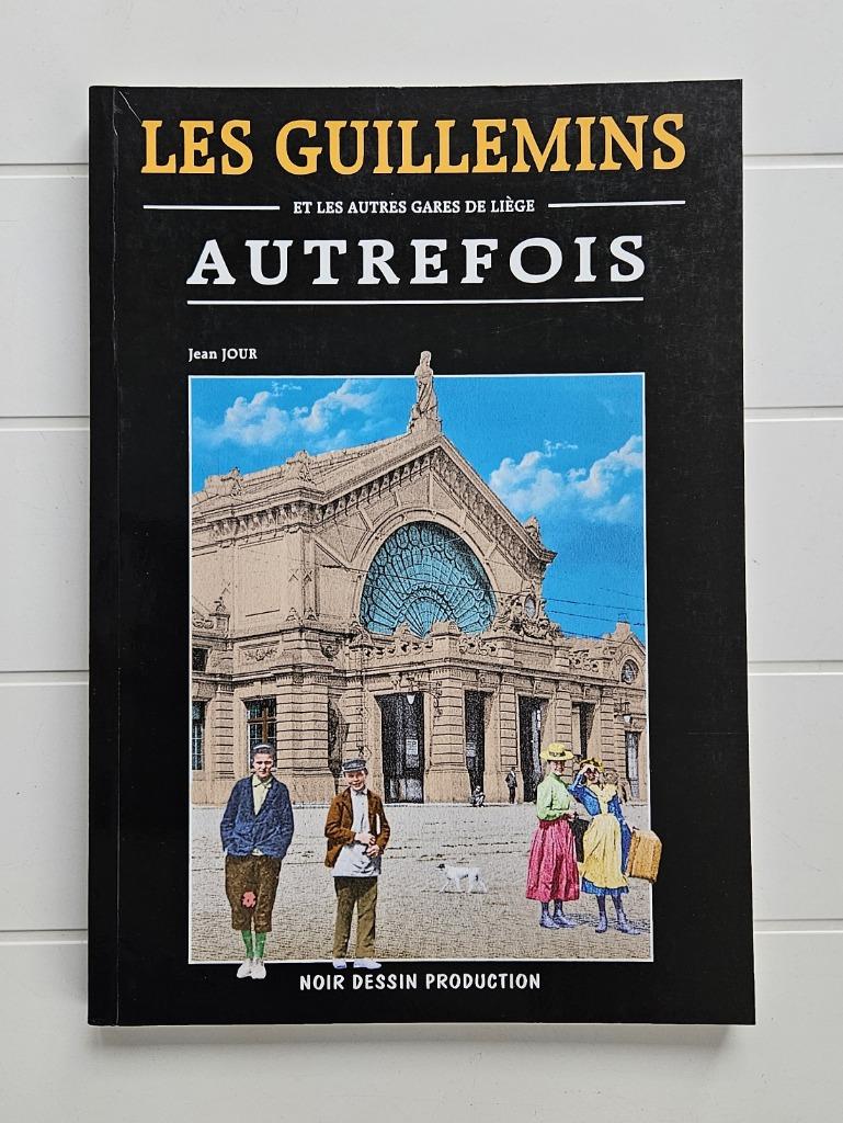 Les Guillemins et les autres gares de Liège autrefois, Enlèvement ou Envoi, Utilisé, Jean JOUR