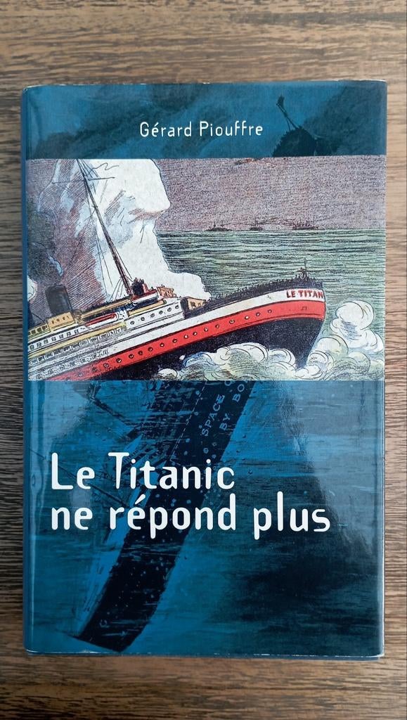Gerard Piouffre - Le Titanic en répond plus, Enlèvement ou Envoi, Comme neuf, Europe autre, Gérard Piouffre