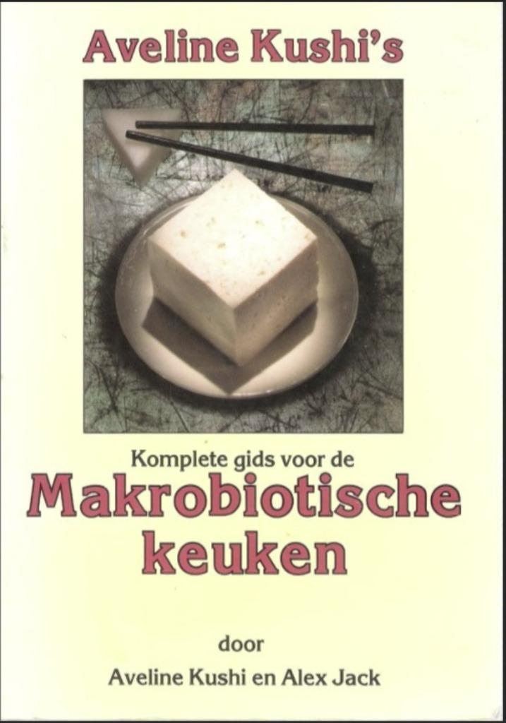 Aveline Kushi's komplete gids voor de makrobiotische keuken,, Boeken, Ophalen of Verzenden, Zo goed als nieuw
