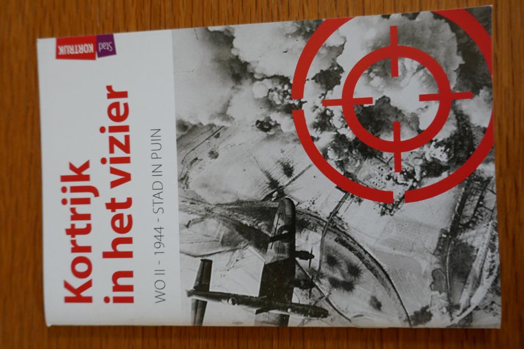 Courtrai dans le collimateur, Livres, Enlèvement ou Envoi, Deuxième Guerre mondiale, Général, Comme neuf