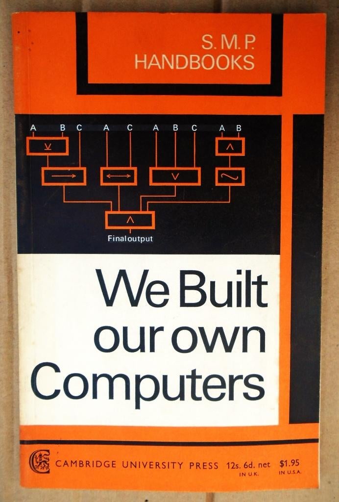 We built our own Computers - 1966 - Exeter School/Cambridge, Computers en Software, Vintage Computers, Ophalen of Verzenden, Diverse