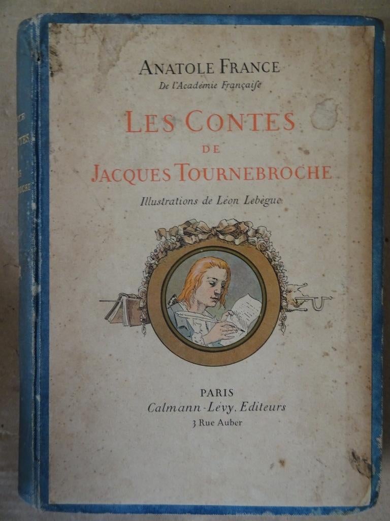 Anatole France Les Contes de Jacques Tournebroche 1er 1908, Antiquités & Art, Antiquités | Livres & Manuscrits, Enlèvement ou Envoi