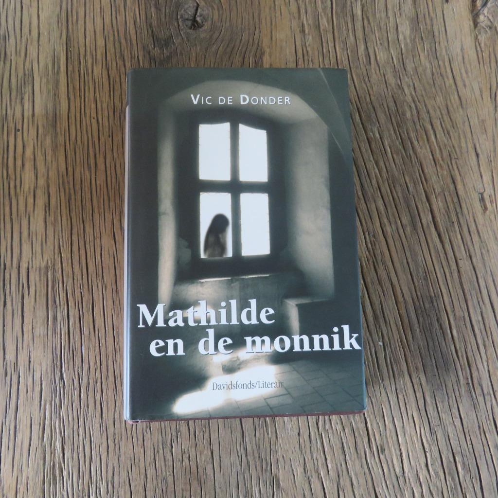 Mathilde en de monnik Vic De Donder, Boeken, Ophalen of Verzenden