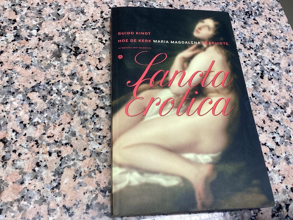 SANCTA EROTICA. Hoe de kerk Maria Magdalena gebruikte, Enlèvement ou Envoi, Comme neuf