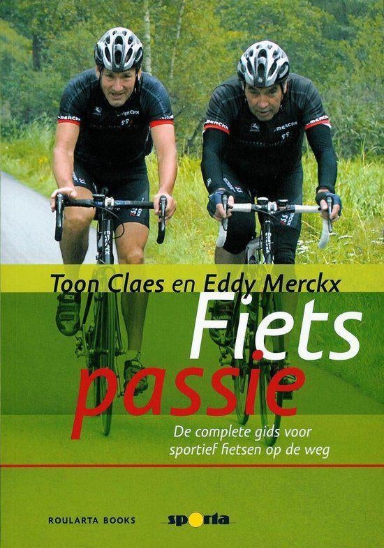 Te Koop Boek FIETS PASSIE Toon Claes en Eddy Merckx, Sports & Fitness, Cyclisme, Comme neuf, Autres types, Enlèvement ou Envoi