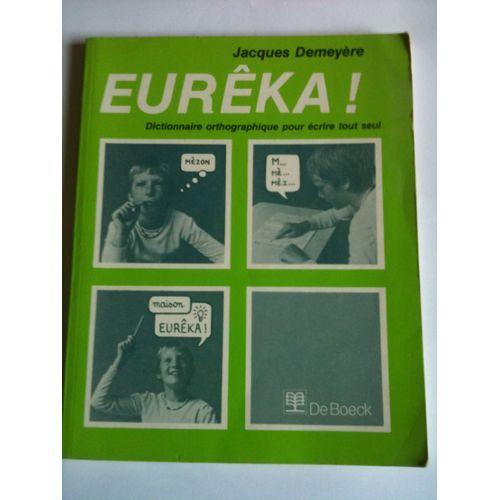 Eureka dictionnaire orthographique pr écrire seul Demeyère, Livres, Livres scolaires, Enlèvement ou Envoi, Neuf, Français