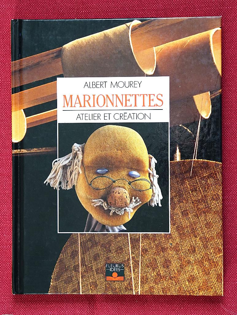 Marionnettes atelier et création A. Mourey Théâtre Guignol, Cinq joueurs ou plus, Enlèvement ou Envoi, Comme neuf, Fleurus Idées