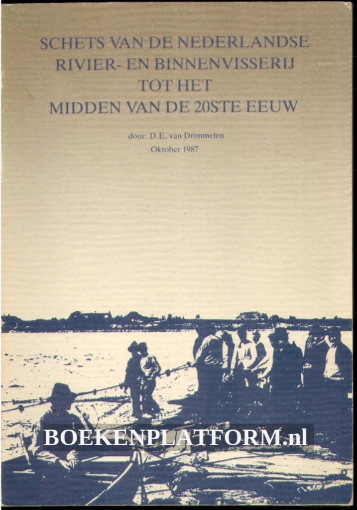 Schets van de Nederlandse rivier- en binnenvisserij tot het, Ophalen of Verzenden, 20e eeuw of later, Zo goed als nieuw