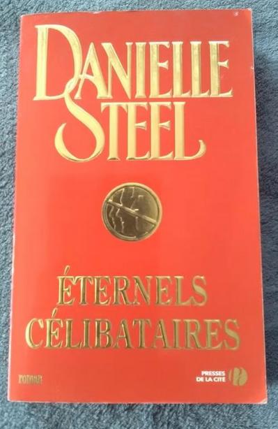 "Éternels célibataires" Danielle Steel (2005), Enlèvement ou Envoi, Utilisé, Danielle Steel., Amérique