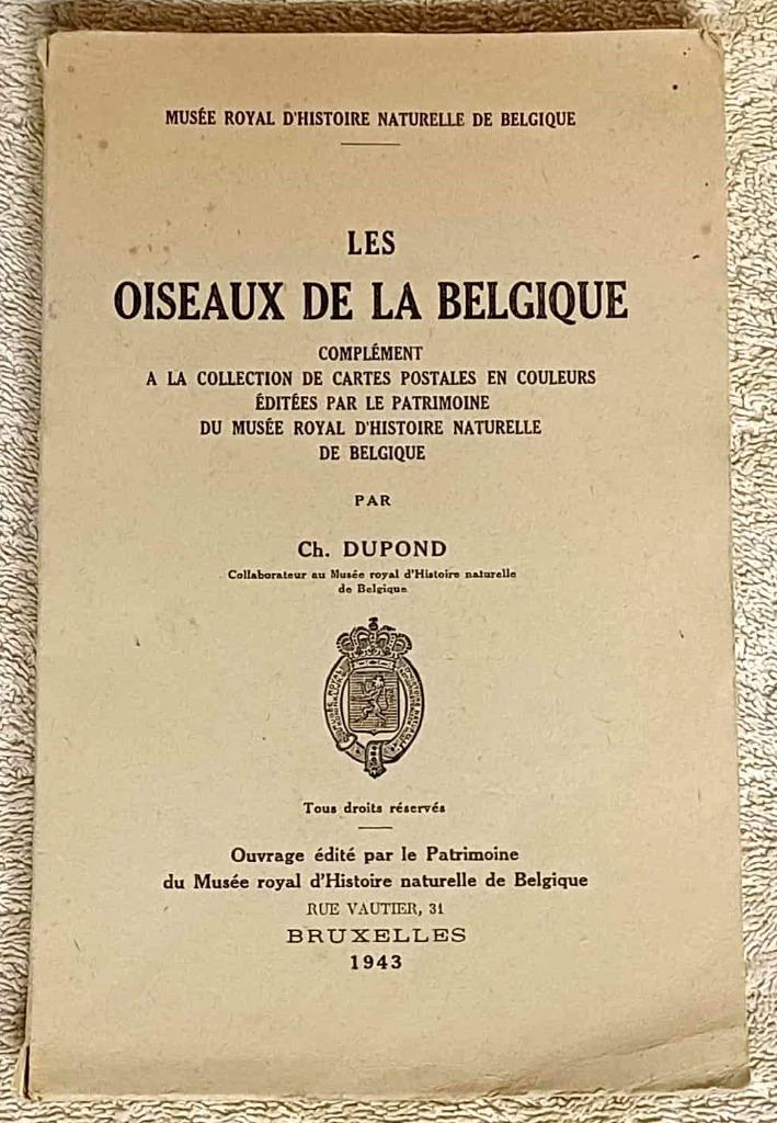 Les Oiseaux de la Belgique de Ch. Dupond 1943, Livres, Enlèvement, Utilisé, Sciences naturelles